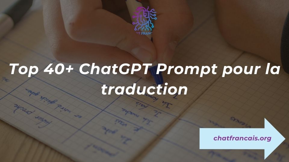 Top 40+ ChatGPT Prompt pour la traduction