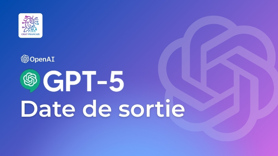 chatgpt 5 date de sortie