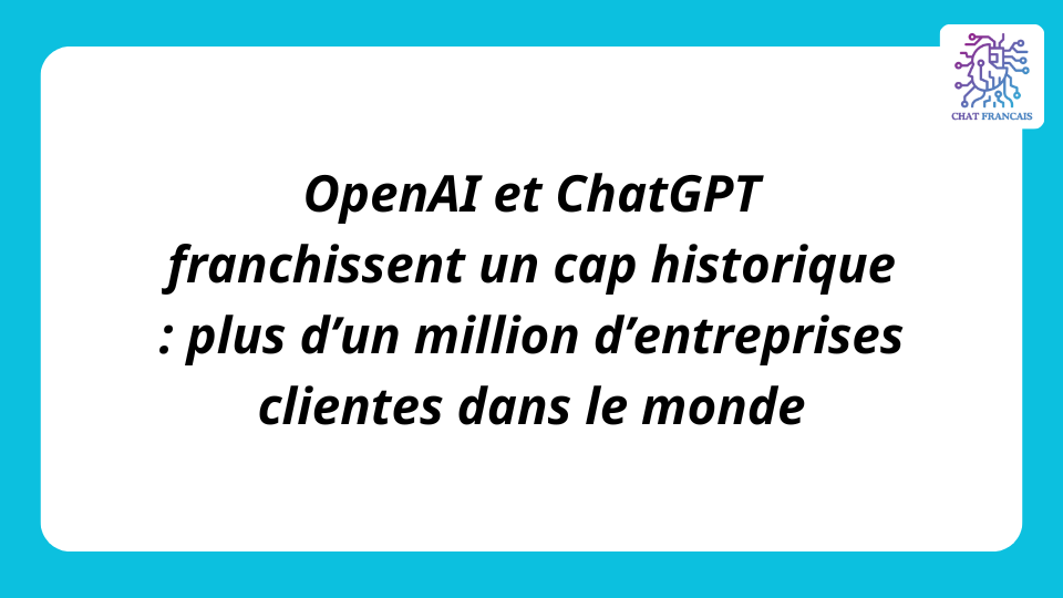 OpenAI et ChatGPT franchissent un cap historique
